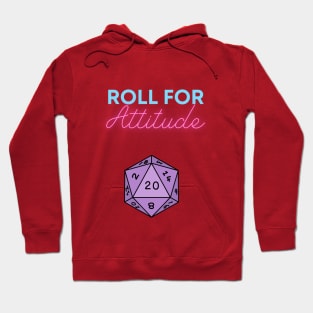 Roll For Attitude Hoodie